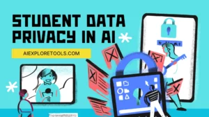Student Data Privacy in AI