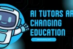 AI Tutors Are Changing Education