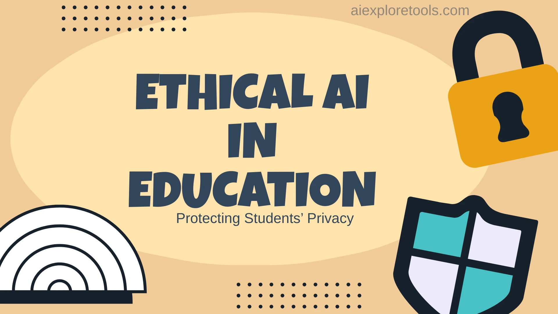 Ethical AI in Education: Protecting Students’ Privacy in the Age of Smart Learning